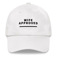 Load image into Gallery viewer, Wife Approved - Dad hat
